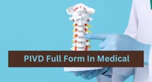 PIVD Full Form In Medical